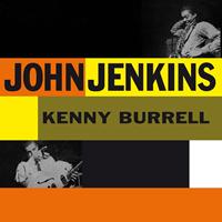 John Jenkins, Kenny Burrell - John Jenkins With Kenny Burrell