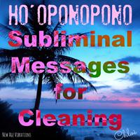 Chloé - Ho'oponopono, Subliminal Messages for Cleaning
