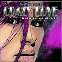 Joy Saccone - Wanna Your Crazy Love