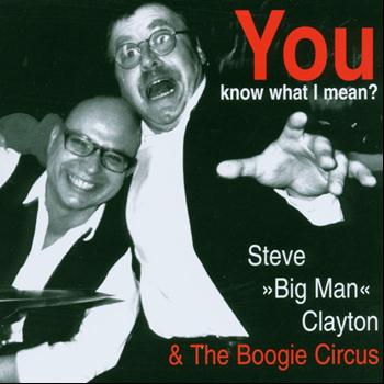 Steve Big Man Clayton - You Know What I Mean ? (Blues & Boogie)