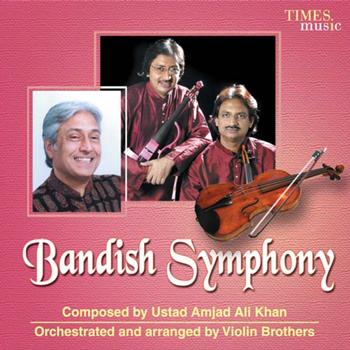 Ustad Amjad Ali Khan - Bandish Symphony