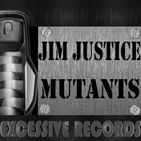 Jim Justice - Mutants