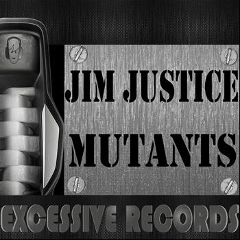 Jim Justice - Mutants