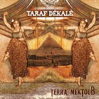 Taraf Dékalé - Terra Mektoub