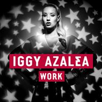 Iggy Azalea - Work (Explicit)