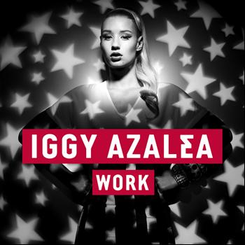 Iggy Azalea - Work (Explicit)