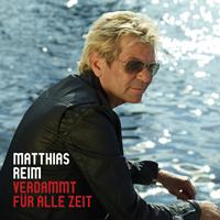 Matthias Reim - Verdammt für alle Zeit