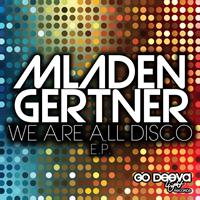 Mladen Gertner - We Are All Disco