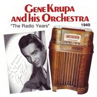Gene Krupa - The Radio Years 1940