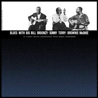 Big Bill Broonzy, Brownie McGhee, Sonny Terry - Blues with Big Bill Broonzy, Sonny Terry, Brownie McGhee