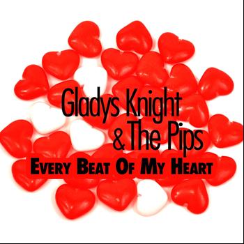 Gladys Knight & The Pips - Every Beat of My Heart