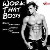 Bruno Kauffmann, Nicolas Nexer - Work That Body