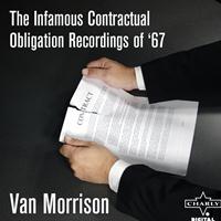 Van Morrison - The Infamous Contractual Obligation Recordings Of '67