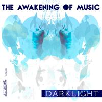 Darklight - The Awakening of Music