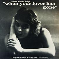 Claire Austin - When You Lover Has Gone (Original Album Plus Bonus Tracks 1955)