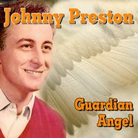 Johnny Preston - Guardian Angel