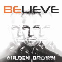 Aulden Brown - Believe