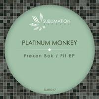 Platinum Monkey - Freken Bok / Fit