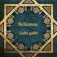 Bellemou - Galbi galbi (Le père du raï moderne)