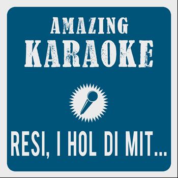 Amazing Karaoke - Resi, i hol di mit mei'm Traktor ab (Live 2002) [Karaoke Version] (Originally Performed By Wolfgang Fierek)