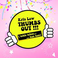 Kris Law - Thumbs Out (Tchic Tchac... Han Han)