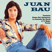 Juan Bau - Juan Bau (Singles Collection)
