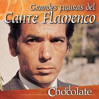 El Chocolate - Grandes Figuras del Cante Flamenco
