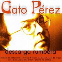 Gato Perez - Descarga Rumbera