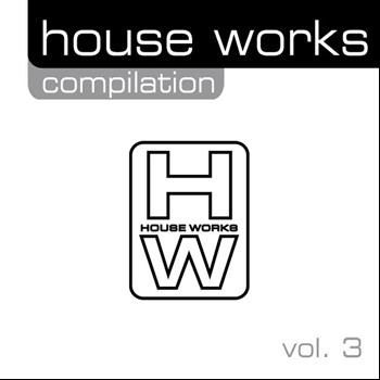 Various Artists - House Works Compilation, Vol. 3