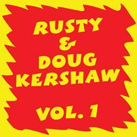 RUSTY & DOUG KERSHAW - Rusty & Doug Kershaw: Volume I