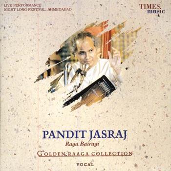 Pandit Jasraj - Golden Raaga Collection II - Pandit Jasraj - Bairagi