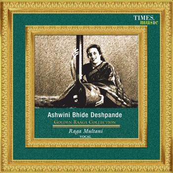 Ashwini Bhide Deshpande - Golden Raaga Collection III - Ashwini Bhide Deshpande