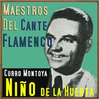 Niño De La Huerta - Maestros del Cante Flamenco
