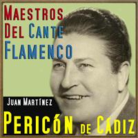 Pericón de Cádiz - Maestros del Cante Flamenco