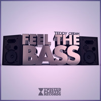 Teddy Cream - Feel The Bass EP