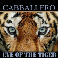 Cabballero - Eye of the Tiger