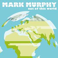 Mark Murphy - Out of This World
