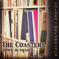 The Coasters - Down in Mexico