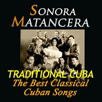 Sonora Matancera - Traditional Cuba: The Best Classical Cuban Songs