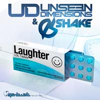 Unseen Dimensions, Shake - Laughter