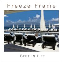 Freeze Frame - Best in Life