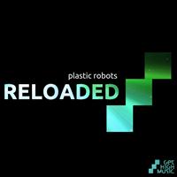 Plastic Robots - Reloaded