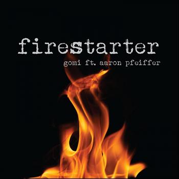 Gomi - Firestarter (Radio Edit)