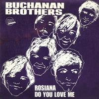 Buchanan Brothers - Rosiana / Do You Love Me - Single