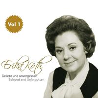 Erika Köth - Erika Köth "Geliebt und Unvergessen", Vol.1