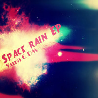 Yura G DM - Space Rain EP (Explicit)