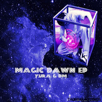 Yura G DM - Magic Dawn EP (Explicit)