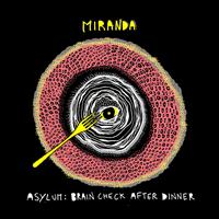 Miranda - Asylum: Brain Check After Dinner