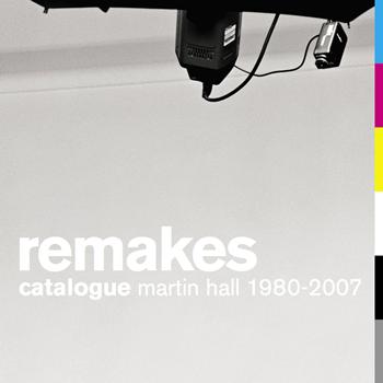 Martin Hall - Remakes