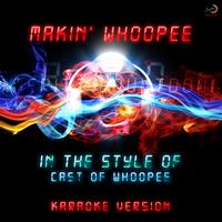 Ameritz Countdown Karaoke - Makin' Whoopee (In the Style of Cast of Whoopee) [Karaoke Version] - Single